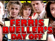 Ferris Beuller’s: Day Off